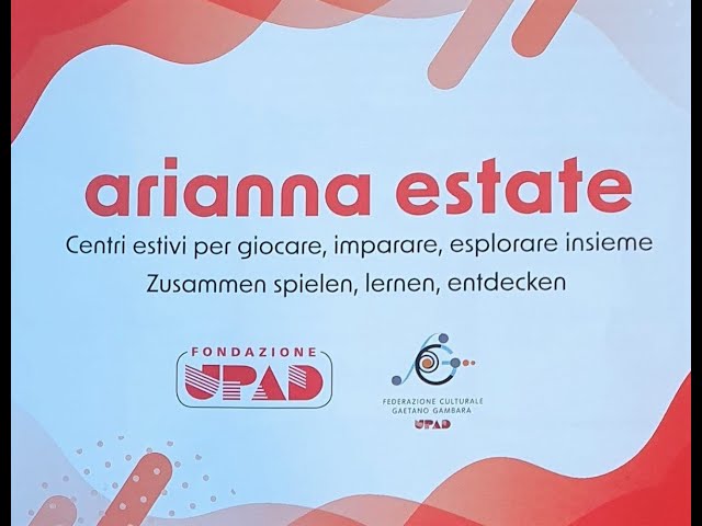 Partecipazione al progetto dell’UPAD “Arianna estate Bolzano 2023”